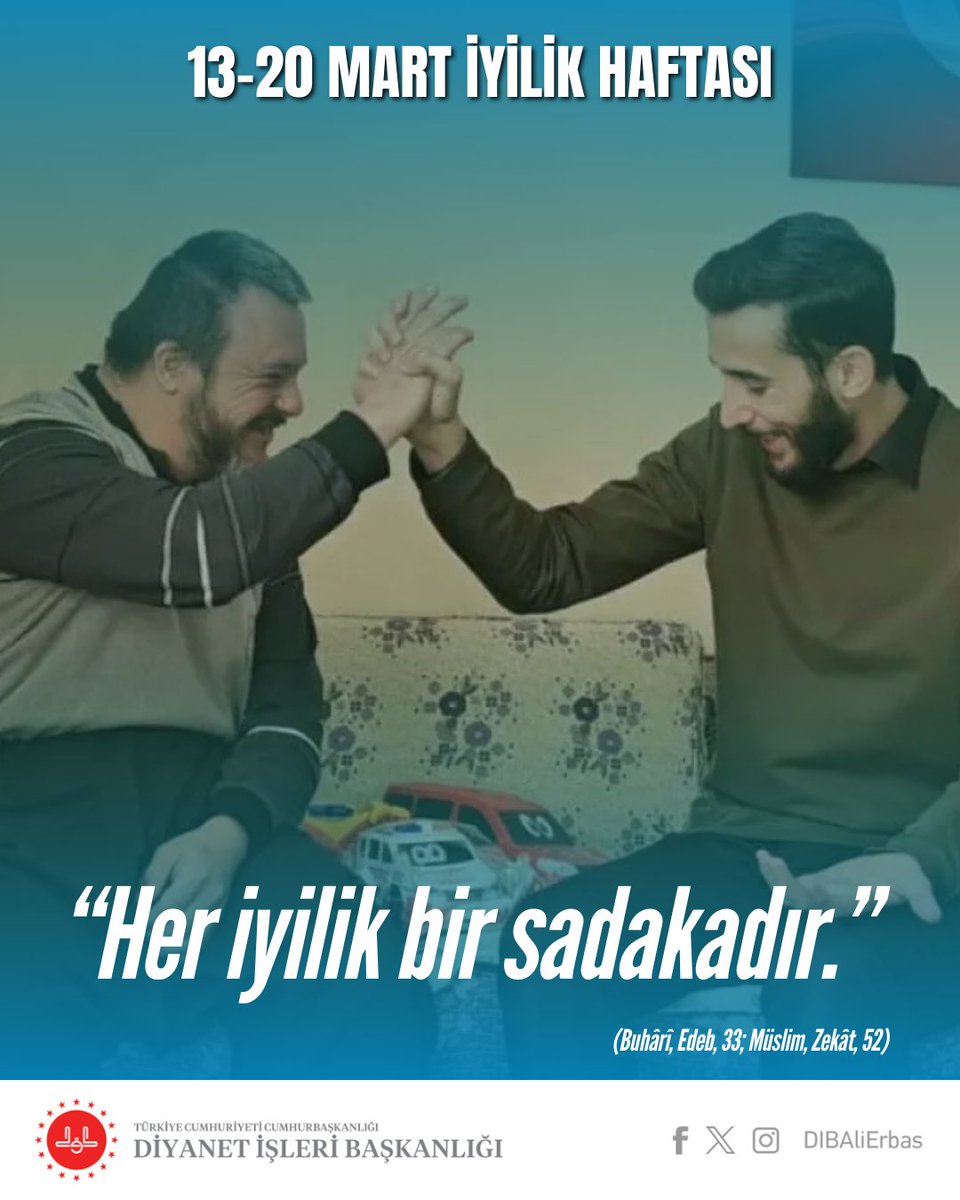 “Her iyilik bir sadakadır.” 
(Buhârî, Edeb, 33; Müslim, Zekât, 52)