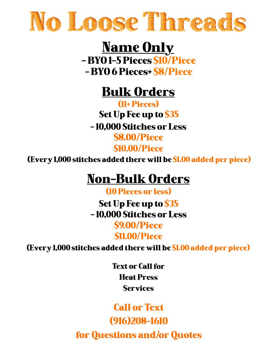We can source garments for your work uniforms, team wear, any events, family reunions, clothing brand ideas etc.

We got a new phone number for No Loose Threads so we can get to you quicker! Text or call (916)208-1610 for any questions or if you want a FREE QUOTE.