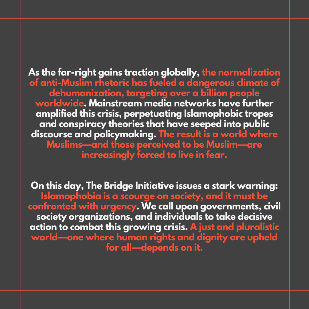 On this day, The Bridge Initiative issues a stark warning: Islamophobia is a scourge on society, and it must be confronted with urgency.

bridge.georgetown.edu/research/islam…