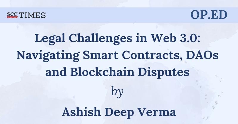 scconline_'s tweet photo. [Op Eds] Legal Challenges in Web 3.0: Navigating Smart Contracts, DAOs and Blockchain Disputes

by Ashish Deep Verma

#OpEd #BlockchainDisputes #ConsumerProtectionAct #ContractAct #DAOs #EvidenceAct #legalchallenges #SmartContracts #scconline #SCC #legalnews #legalknowledge