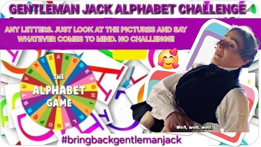 Gentleman Jack Alphabet Challenge #BringBackGentlemanJack <a href="/BBC/">BBC</a> <a href="/LookoutPointTV/">Lookout Point TV</a>