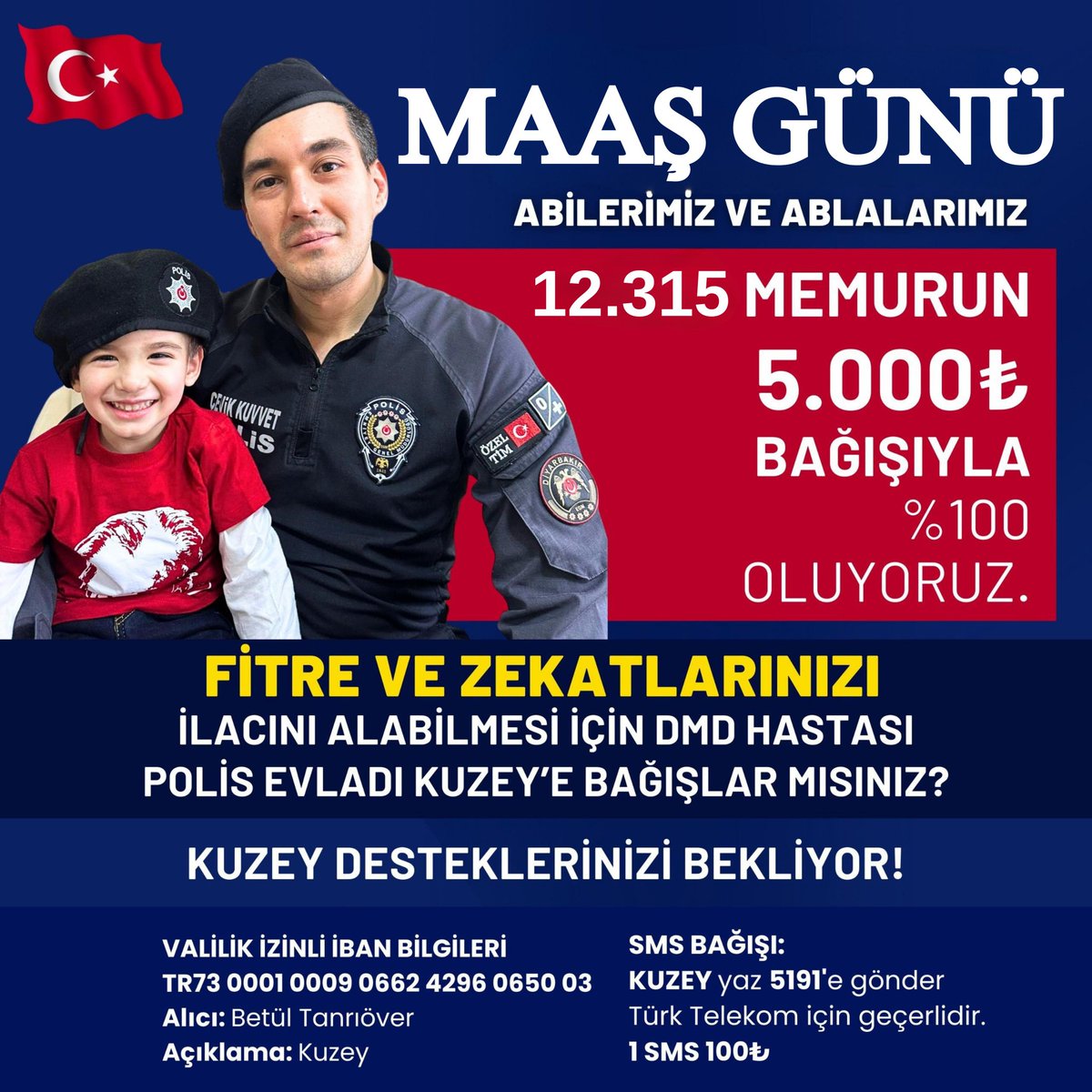 SEVGİLİ MESLEKTAŞLARIM, KIYMETLİ EMNİYET MENSUPLARI! 🇹🇷

Bugün sizlere bir meslektaşınız olarak değil, evladını hayatta tutmaya çalışan bir anne/baba olarak sesleniyorum. Oğlum Kuzey, (DMD) hastası ve onun yaşama tutunabilmesi için sizin desteğinize ihtiyacımız var. 🤲🏻🤍

Ramazan