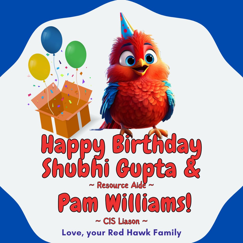 Help Rocky wish Ms. Gupta and Ms. Williams a happy birthday!  Each of these ladies are great assets at Malvern.