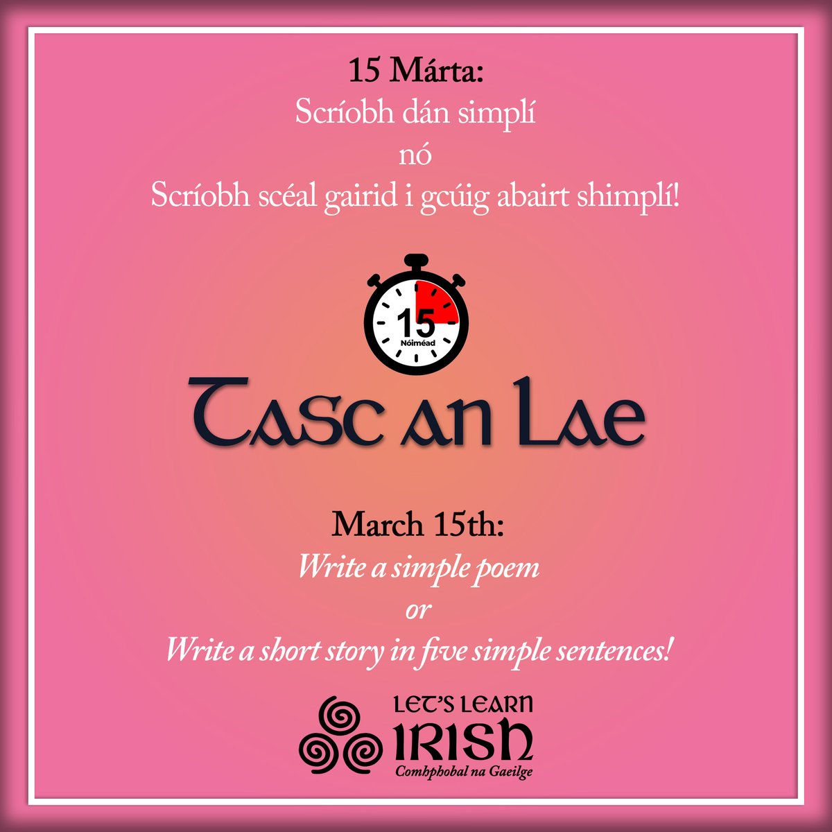LetsLearnIrish's tweet photo. 15 Márta: #TascAnLae
Scríobh dán simplí nó Scríobh scéal gairid i gcúig abairt shimplí!
Write a simple poem or Write a short story in five simple sentences!
Smaointe/Ideas: https://t.co/M2E55EsXpN
#Gaeilge #LetsLearnIrish #TAL25 #SnaG25 https://t.co/9E22sOPbPY