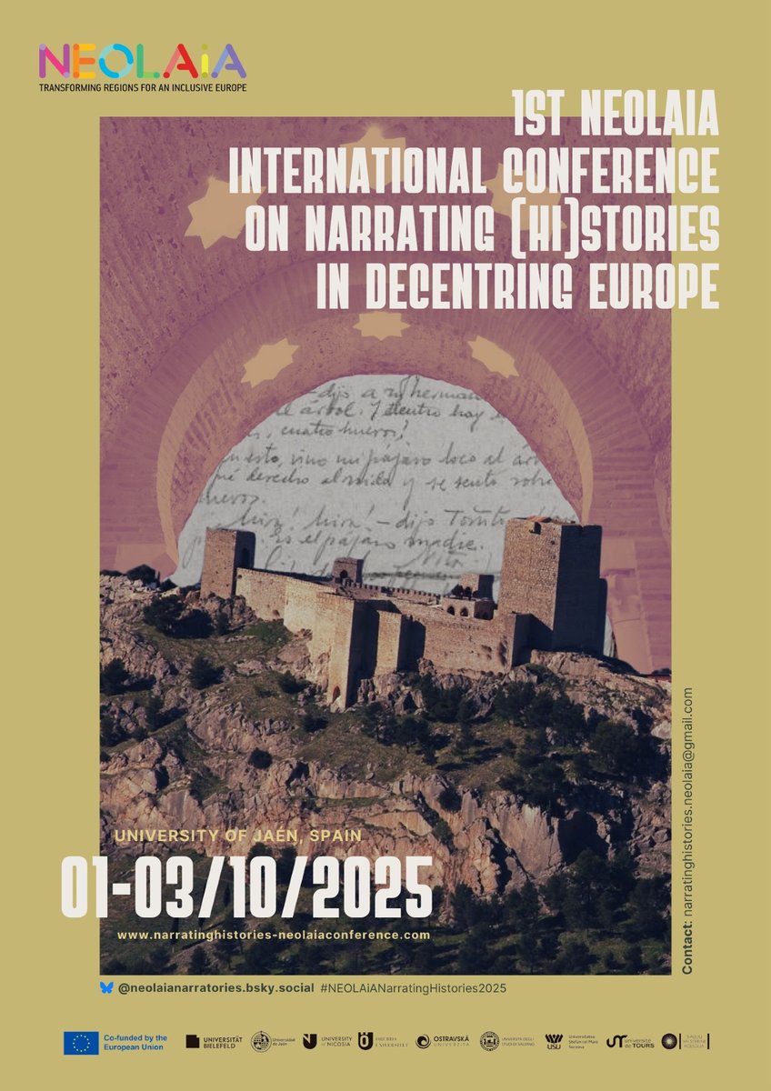 Alstopian's tweet photo. 📬CFP 1st #NEOLAiA International #Conference on Narrating Histories in Decentring Europe, to be held at @ujaen on Oct. 1-3, 2025, to explore hybrid narrative forms linked to lived experiences and memory.  Send proposals to narratinghistories.neolaia@gmail.com before April 12! https://t.co/KyZXDpsB7a