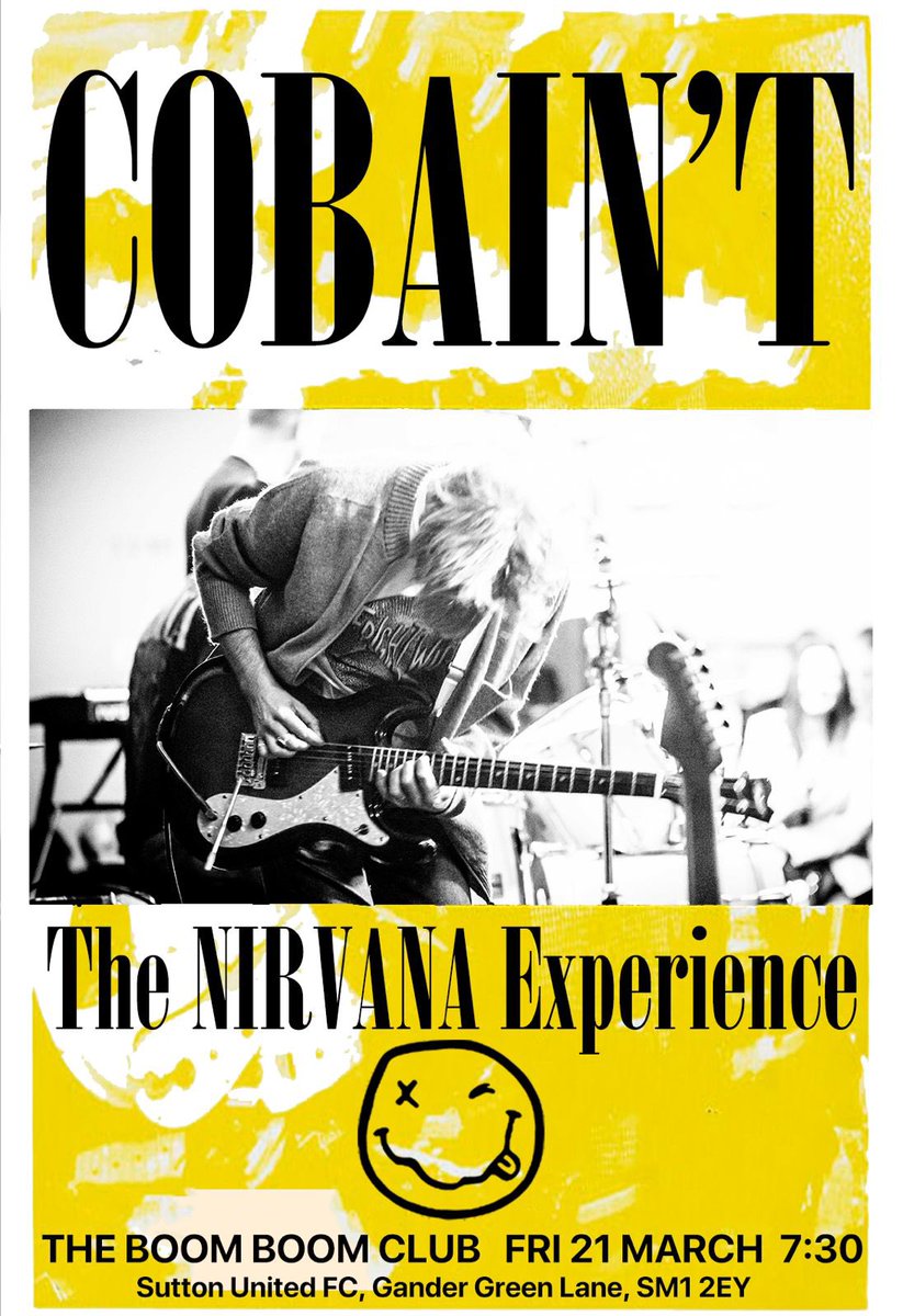 MikeChappell82's tweet photo. Fans of #NIRVANA, uk tribute band Cobain’t are playing the legendary Boom Boom Club Sutton, at Sutton UTD football club this Friday 21st March. Come as you are and bring your friends! Doors 7:30pm £15 entry. #boomboomclub #boomboomclubsutton #sutton #croydon #livemusic #grunge https://t.co/yelbI96ytj