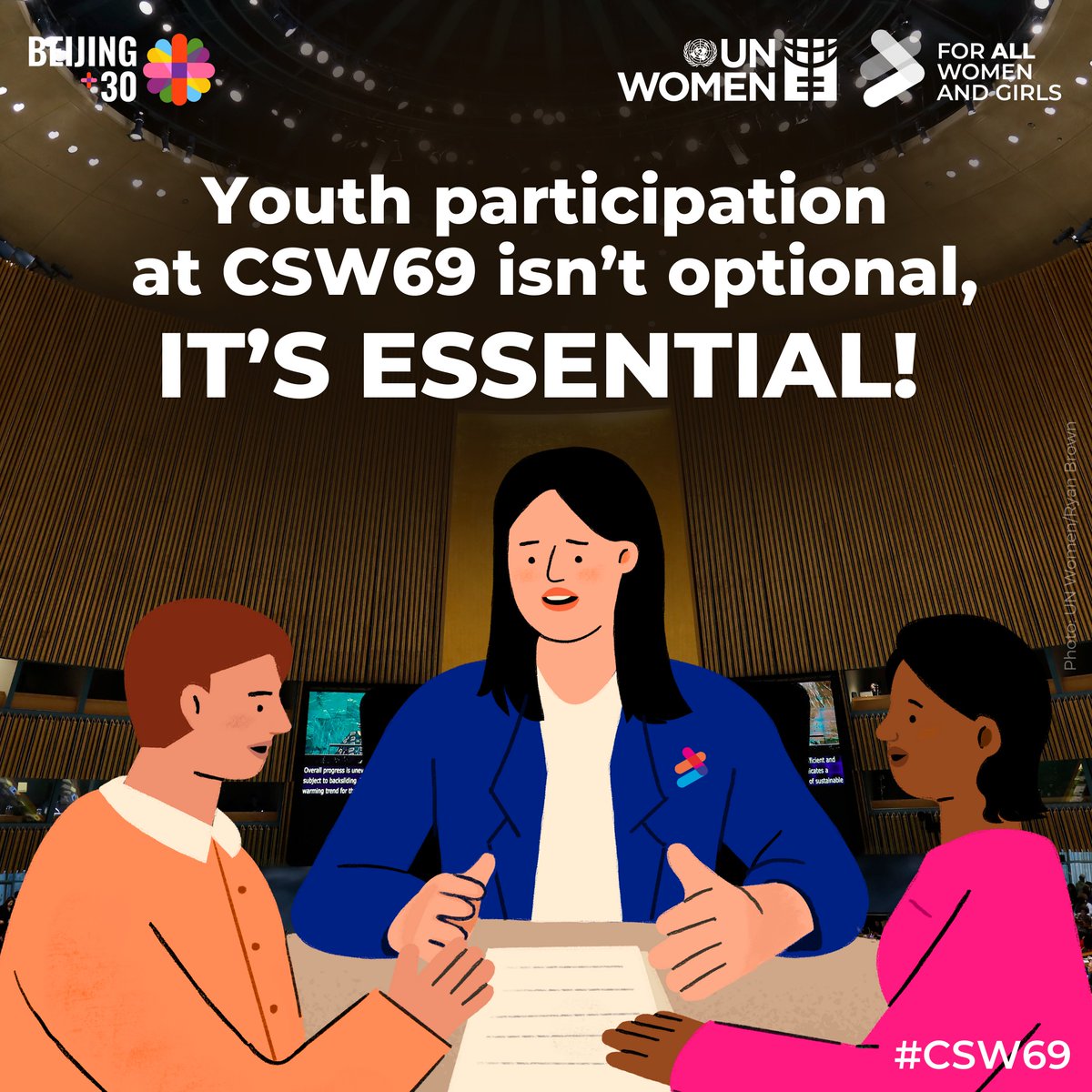 UN_Women's tweet photo. Youth participation at #CSW69 isn’t optional; it’s essential!

We spoke to young activists at the CSW69 Youth Forum who are shaping a better future #ForAllWomenAndGirls.

👉Read what they had to say: https://t.co/fvKN0aFFFI

#Beijing30 https://t.co/OHsPj7FWLq
