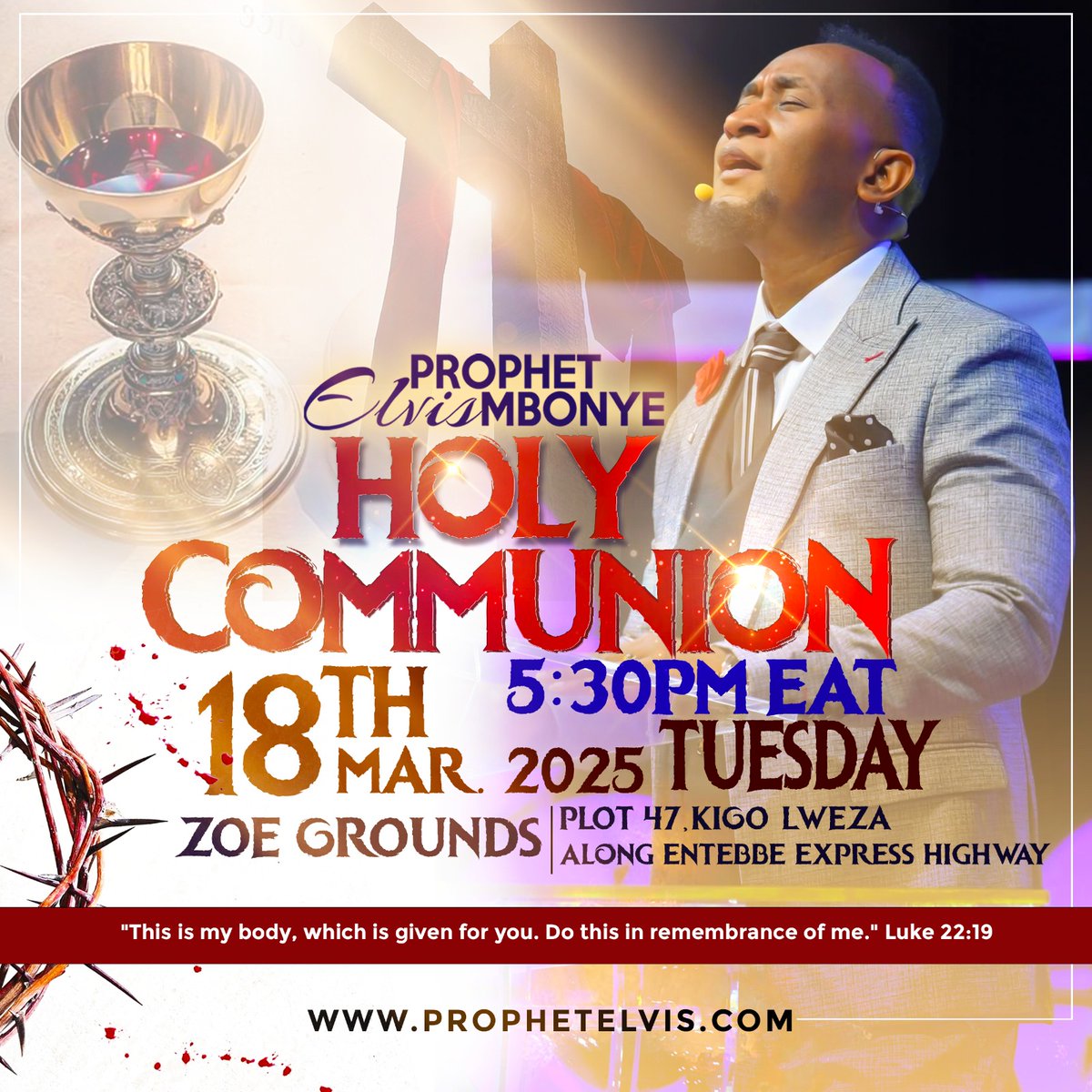 Prophetic Holy Communion
Prophet Elvis Mbonye this Tuesday March 18, 2025 5:30 pm at Plot 47 Kigo Lweza, Kampala Uganda.
📍bit.ly/zoegrounds
#ProphetElvisMbonye