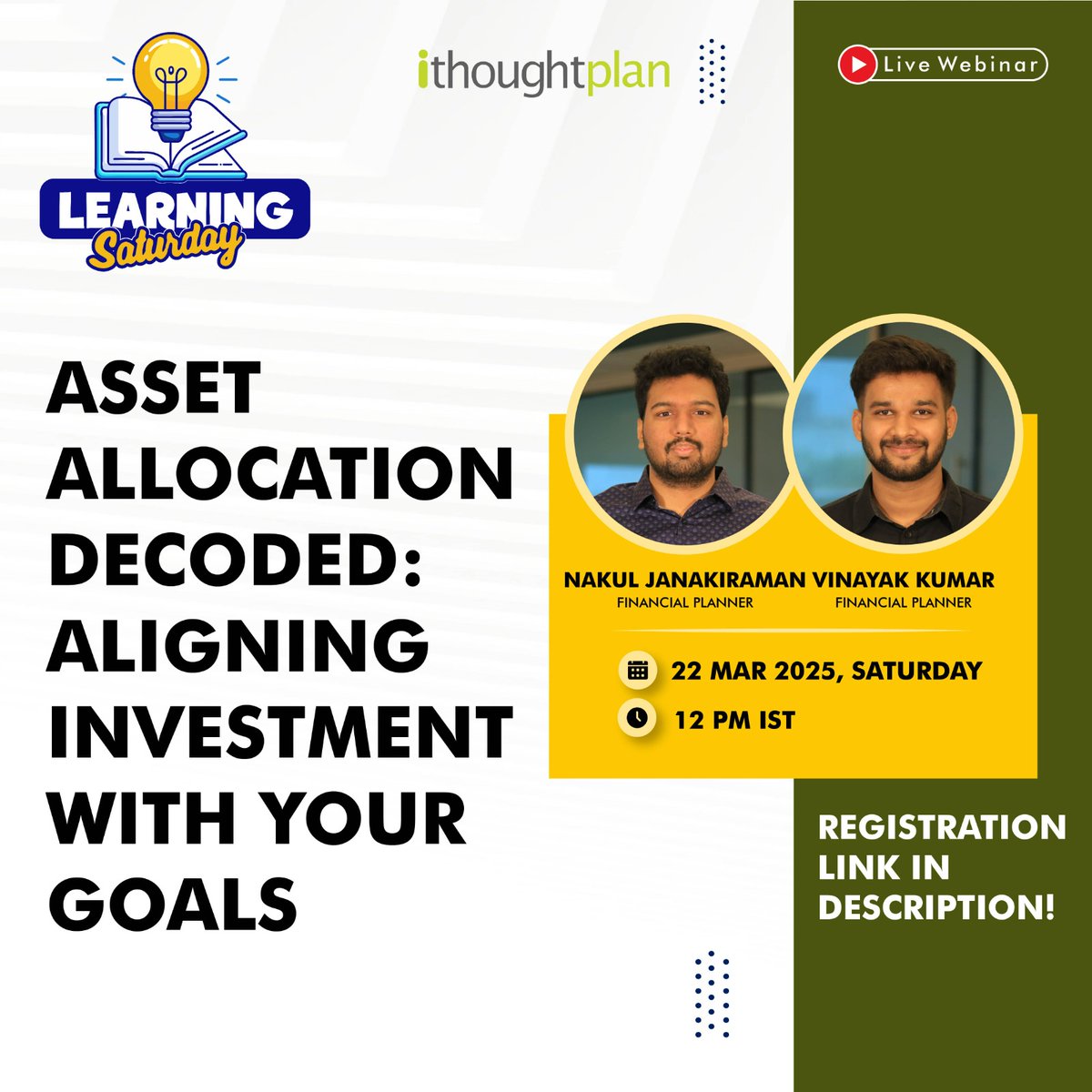 ithoughtplan's tweet photo. Asset Allocation Decoded: Aligning Investments with Your Goals

Is Your Portfolio Truly Working for You?
Asset allocation is the backbone of smart investing. As your goals evolve, your portfolio should too. Join us for a power-packed session to decode asset allocation and align your investments with your financial aspirations.

Key Takeaways:
✅ Review & realign your portfolio
✅ Adjust allocation based on goals & life stage
✅ Understand the role of each asset class
✅ Balance risk vs. reward
✅ Master the art of portfolio rebalancing

Whether you're starting out or fine-tuning your strategy, this webinar will help you invest smarter and stay on track.

Speakers:
1. @vinyk_kumar, Financial Planner
2. @nakuljanakiram1, Financial Planner
 
Date: 22 March, 2025 | Saturday
Time: 12 PM - 1 PM IST

Registration link: https://t.co/1U7fbp8fjH

#AssetAllocation #FinancialGoals #GrowWealth #Investment #RiskVsReward #PortfolioRebalancing #FinancialPlanning #InvestWisely #Investment #ithoughtplanning