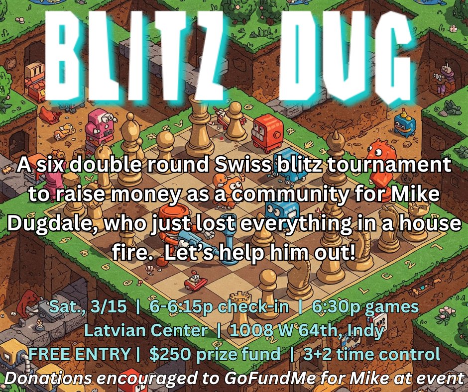 IndyChessClub's tweet photo. This is TONIGHT!  New state champ Nate Criss is playing, plus Josh Smith, Drew Hollinberger, and more.  Pre-register: https://t.co/GNW6XOQiIP (FREE!)
GoFundMe for Mike: https://t.co/y3fyIqrLrR https://t.co/iwWJXRMtJz