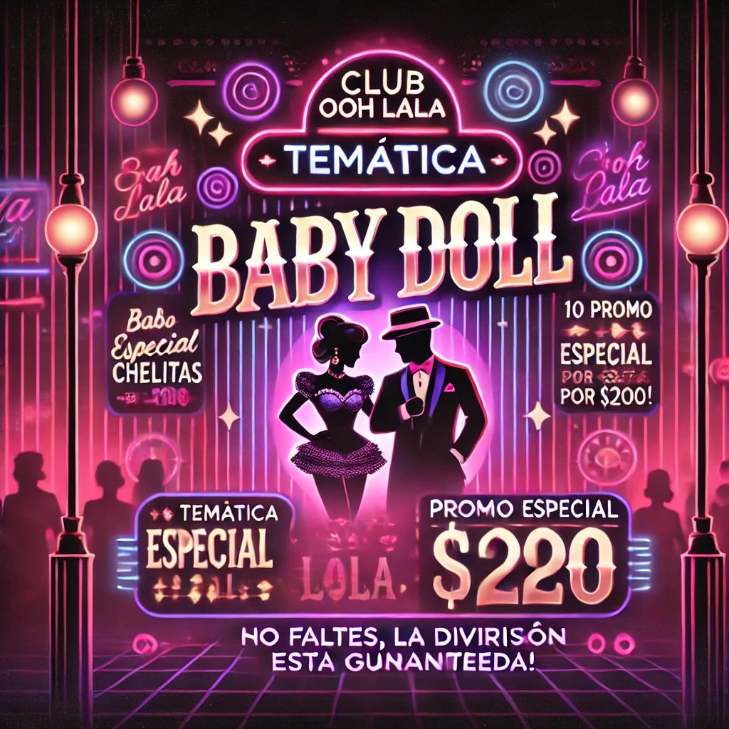 ¡Esta noche en Club Ooh Lala te espera una experiencia llena de pasión y seducción!

🔥 Temática: Baby Doll 

🍺 Promo Especial 🍺
¡Hoy tu eskubeta incluye 10 chelitas por solo $200!

La cita es hoy, como cada sábado, a partir de las 10 PM.
¡No faltes, la diversión está garanti