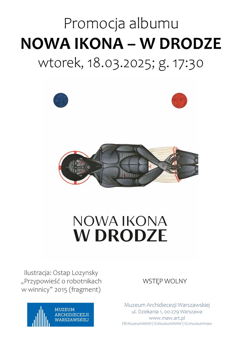 MuzeumMAW's tweet photo. "Ta sztuka żyje, czerpie z tradycji i jest mocno osadzona we współczesności". We wtorek w @MuzeumMAW  odbędzie się spotkanie poświęcone najnowszemu albumowi ikon powstałych w czasie Międzynarodowe Warsztaty Ikonopisów w Nowicy "NOWA IKONA. W DRODZE" 18.03 g.17.30. Wstęp wolny https://t.co/O1atFBaGE1