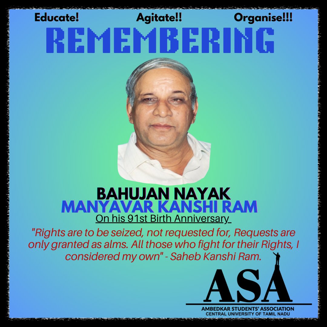 asacutn's tweet photo. Remembering Bahujan Nayak Manyavar Kanshiram on his 91st Birth Anniversary.

JaiBheem! NamoBuddhaya!
Ambedkar Students' Association
Central University of Tamilnadu
#ASAcutn #jaibheem #jaibhim
#EducateAgitateOrganize
#LibertyEqualityFraternity https://t.co/tBhBGLZapK