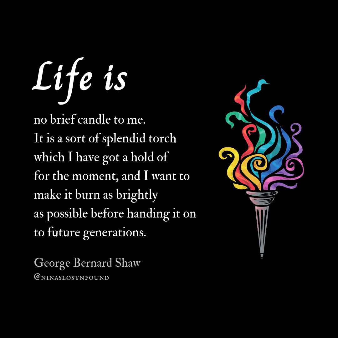 ninaslostnfound's tweet image. "Life is no brief candle to me. It is a sort of splendid torch which I have got a hold of for the moment, and I want to make it burn as brightly as possible before handing it on to future generations." 

George Bernard Shaw  (1856-1950)  #IrishWriters