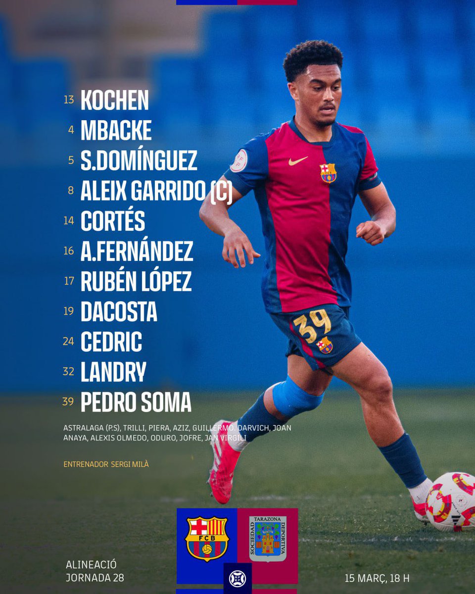 FCBarcelonaB's tweet photo. 📋 𝐀𝐋𝐈𝐍𝐄𝐀𝐂𝐈𝐎́

💪🏼 𝐁𝐚𝐫𝐜̧𝐚 𝐀𝐭𝐥𝐞̀𝐭𝐢𝐜 🆚 SD Tarazona

🗒️ J28 @Primera_RFEF 
⌚️ 18:00 hores
🏟️ Estadi Johan Cruyff
🖥️ @BarcaOneFCB i FEF TV

#ForçaBarça 💙❤️ https://t.co/0B6uWxV99x