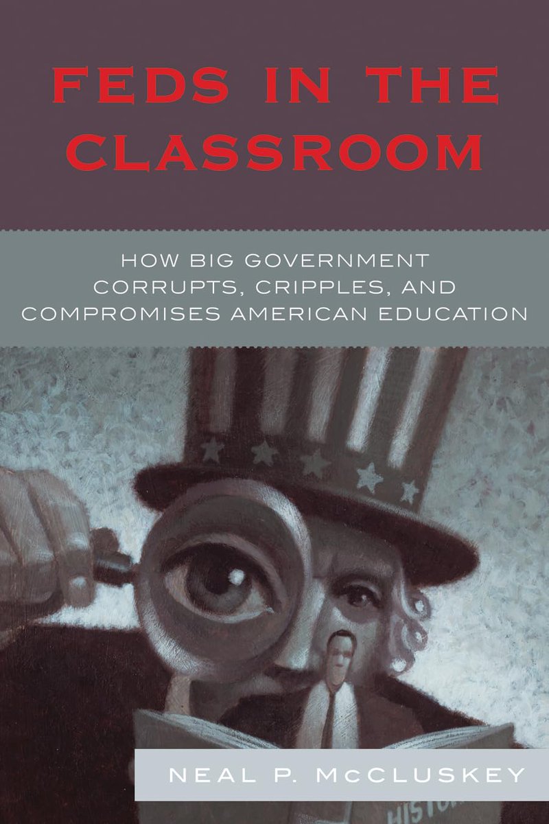 NealMcCluskey's tweet image. In case you want to bone up as the Department of Education faces the axe:
Feds in the Classroom: How Big Government Corrupts, Cripples, and Compromises American Education
amazon.com/Feds-Classroom…