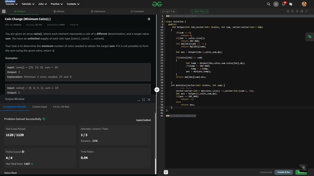 RoY_015__'s tweet photo. GFG Day 401: Coin Change (Minimum Coins)

Given an array coins[]. Your task is to determine the minimum number of coins needed to obtain the target sum.

#GeeksForGeeks #400DaysOfCode #VIT https://t.co/hzGQSSXK9k