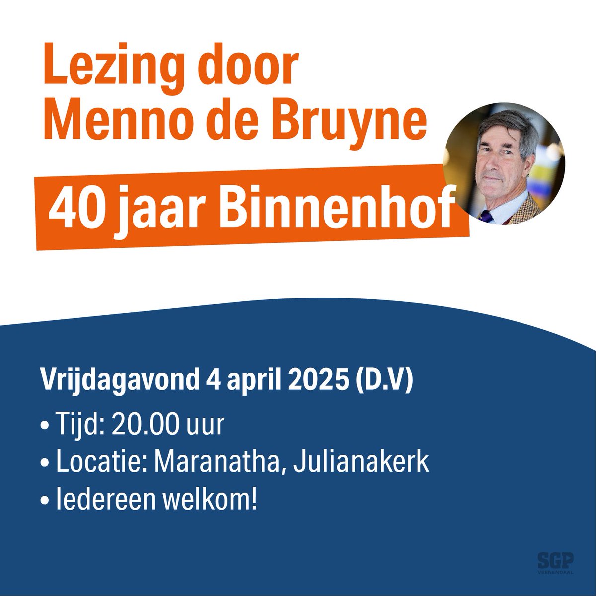 SGPVeenendaal's tweet photo. Iedereen welkom! Vrijdagavond 4 april 2025 a.s. houdt @mennodebruyne een lezing in Veenendaal. Wees erbij! https://t.co/3LanIsdTXB