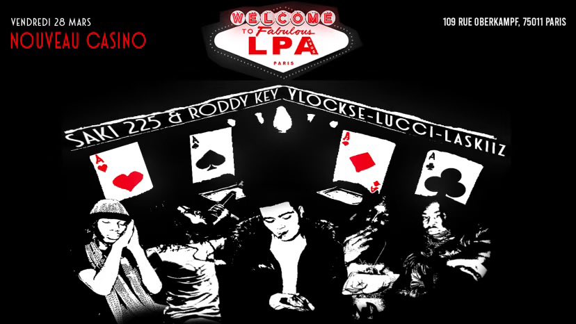 A la fin du mois aura lieu le LPA Live Show, une soirée underground où vous pourrez retrouver : 

• Lucci 
• Ylockse
• Saki225 &amp; Roddy Key
• Laskiiz

📆 28 mars  
📍Nouveau Casino