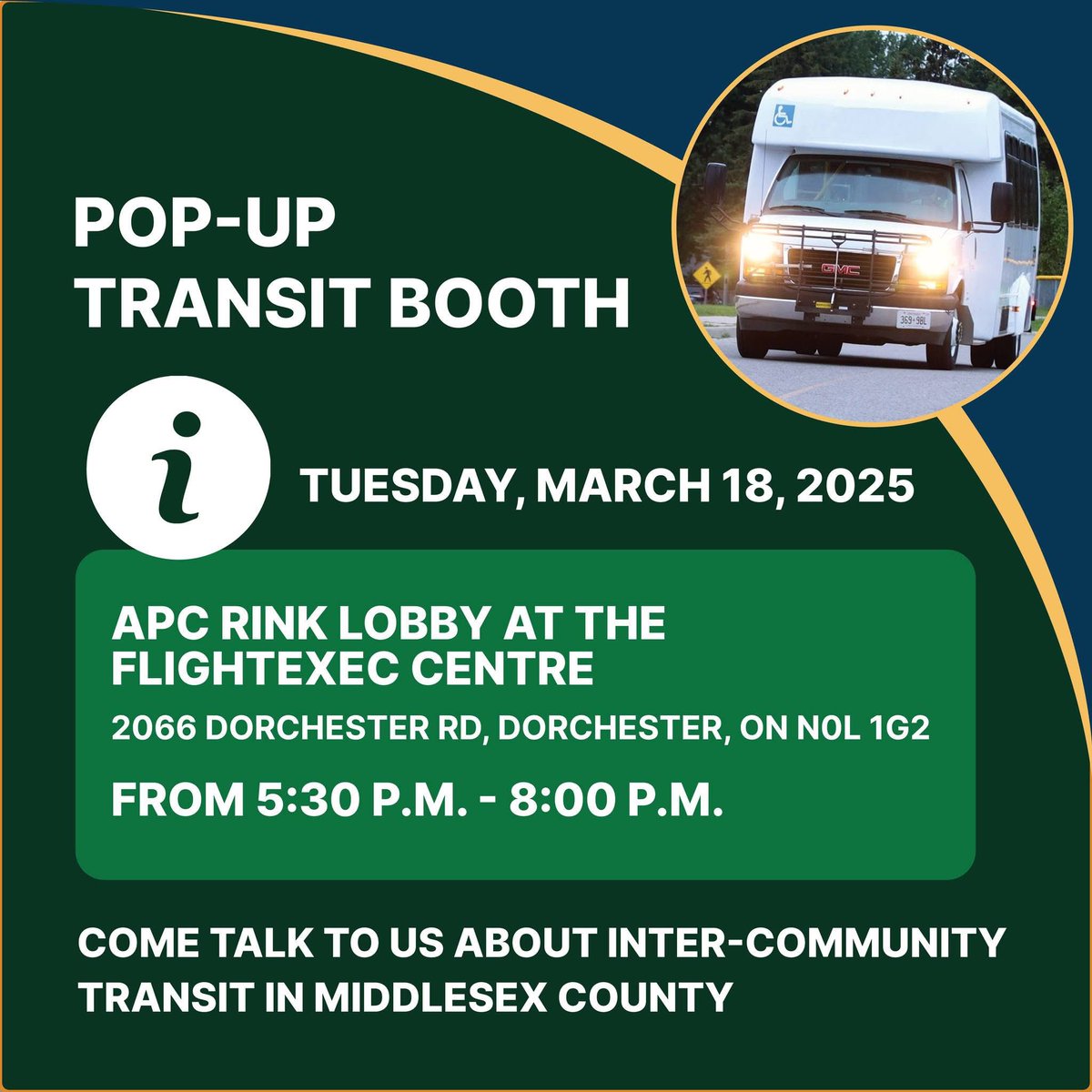 Join us at the Pop-Up Transit Booth

📅 Tues, Mar 18 | 🕒 5:30-8:00 PM  
📍 APC Rink Lobby, FlightExec Centre, 2066 Dorchester Rd, Dorchester, ON  

Share feedback on transit services like Middlesex County Connect &amp; Strathroy-Caradoc Inter-Community Transit, plus grab some merch!