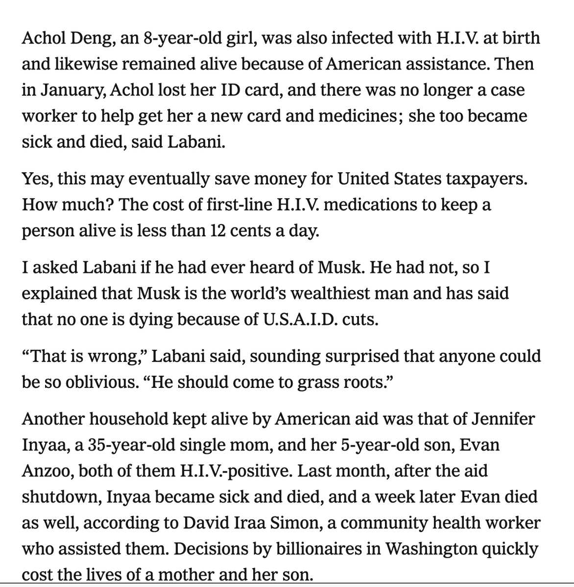 "no one has died" because of feeding USAID to the woodchipper, Elon claimed. In this devastating piece the NYT went out and learned some of their names and stories: