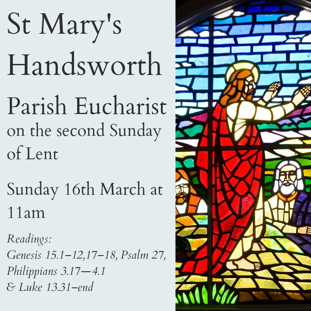 All welcome to the Parish Eucharist at St Mary’s Church, Handsworth on the second Sunday of Lent, this Sunday, the 16th March at 11am.

#AllWelcome #Lent #SecondSundayOfLent #ParishEucharist #ChurchOfEngland #HandsworthStMary #COfEBirmingham #CathedralOfTheIndustrialRevolution