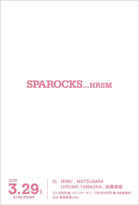 yamarishi3's tweet photo. * * * SPAROCKS...HRSM * * *

☆日時　3/29（土） 21:00より
☆会場　音楽食堂ondo
☆料金　1,000円（要 1ドリンクオーダー）　
              学生 500円（要 学生証提示）

☆DJ　
MIMU, MATSUBARA, 前園直樹, HIROAKI YAMAOKA

今回のスパロックスは前園さんによる @ZONYjp の大フィーチャー回！ https://t.co/GkTCC9Vs7H