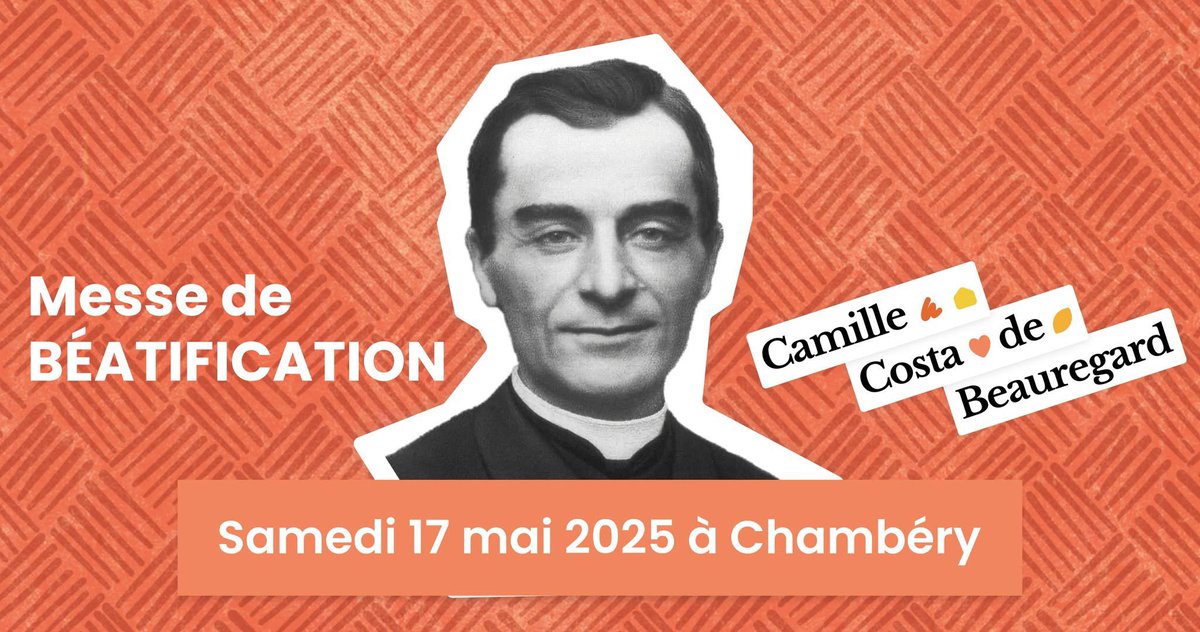 #Béatification de Camille Costa de Beauregard à la cathédrale de #Chambéry, en présence de Son Eminence le cardinal Marcello Semeraro, préfet du dicastère pour les causes des saints.
Grande joie pour toute l’Eglise ! 

Programme complet à découvrir sur : …ification-camillecostadebeauregard.fr