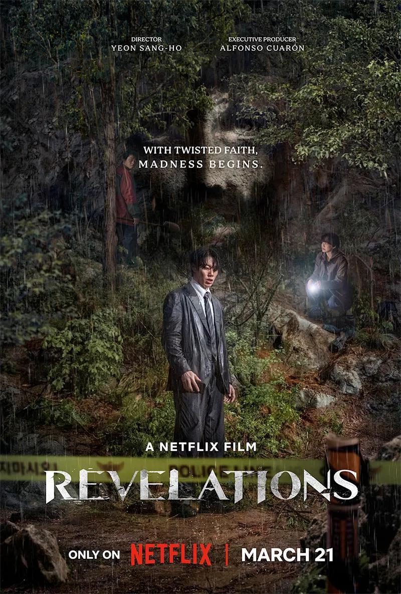 En 6 días NETFLIX estrena el thriller psicológico REVELATIONS, sobre un pastor y un detective que investigan el caso de una persona desaparecida, encontrándose con un caso aterrador. Dirige Yeon Sang-ho, director de TRAIN TO BUSAN y produce Alfonso Cuaron.