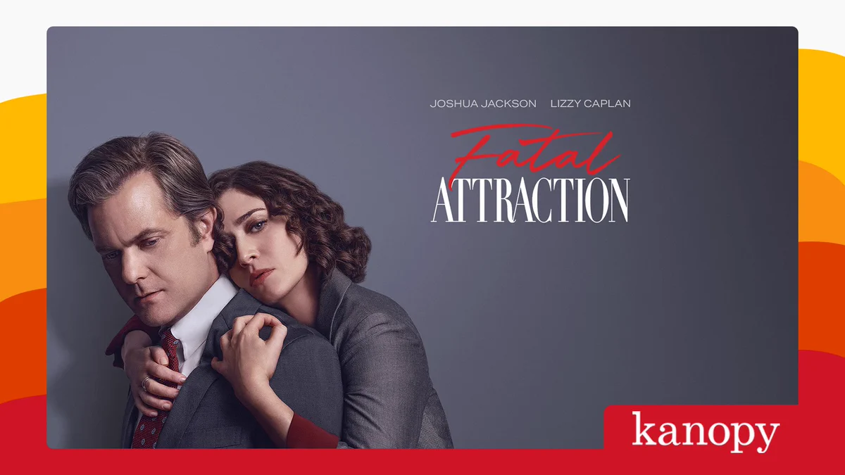 Promotional image for the "Fatal Attraction" series featuring Joshua Jackson and Lizzy Caplan, shown in a close embrace against a dark background, with the series title and Kanopy logo displayed.