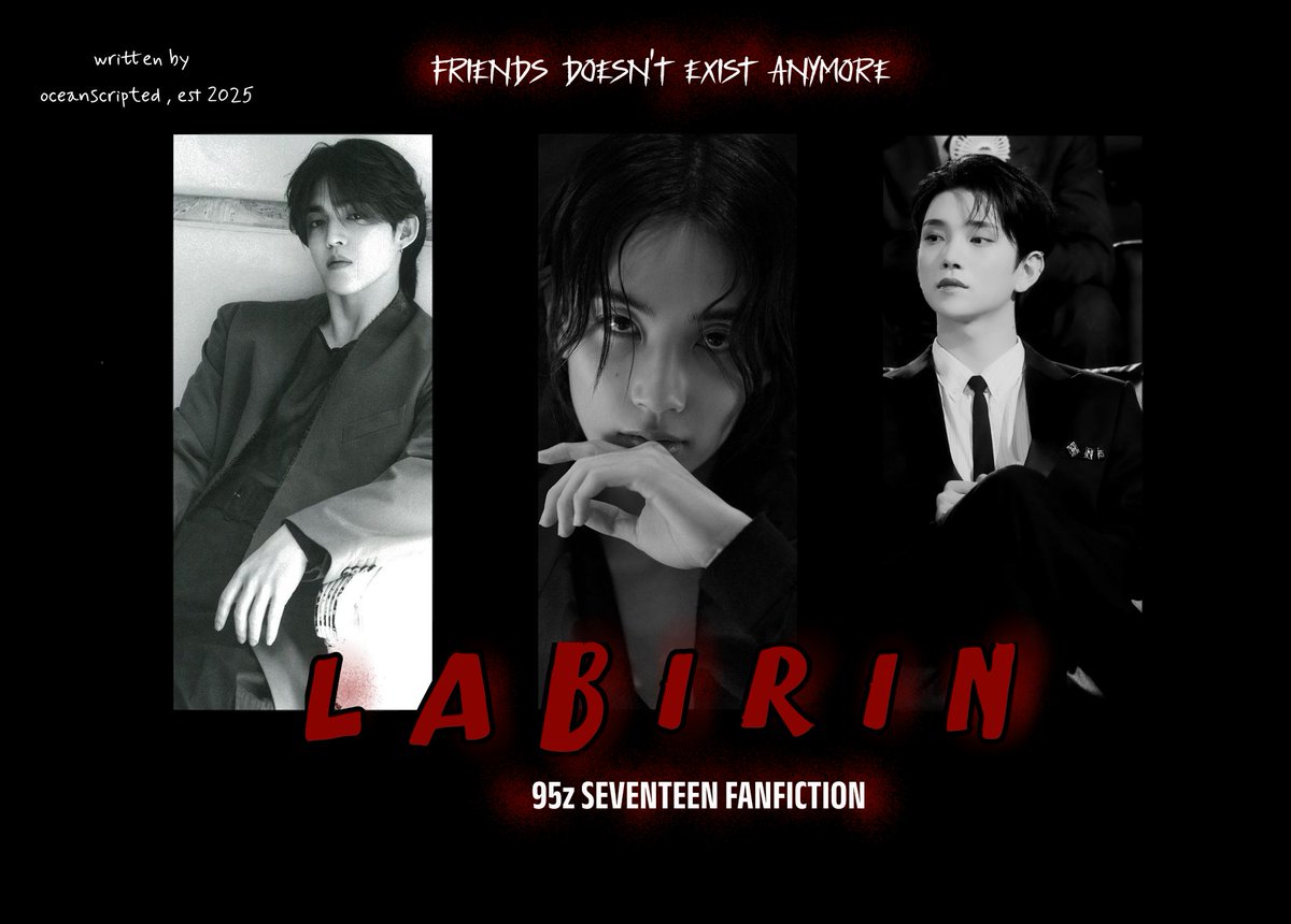 LABIRIN
— a SVT Fanfiction 

"Di sinilah akan dimulai—terjebak dalam lingkaran keputusasaan dan belenggu masa lalu yang menyakitkan tanpa jalan keluar. Pembalasan dendam yang telah lama terpendam akhirnya akan terwujud."