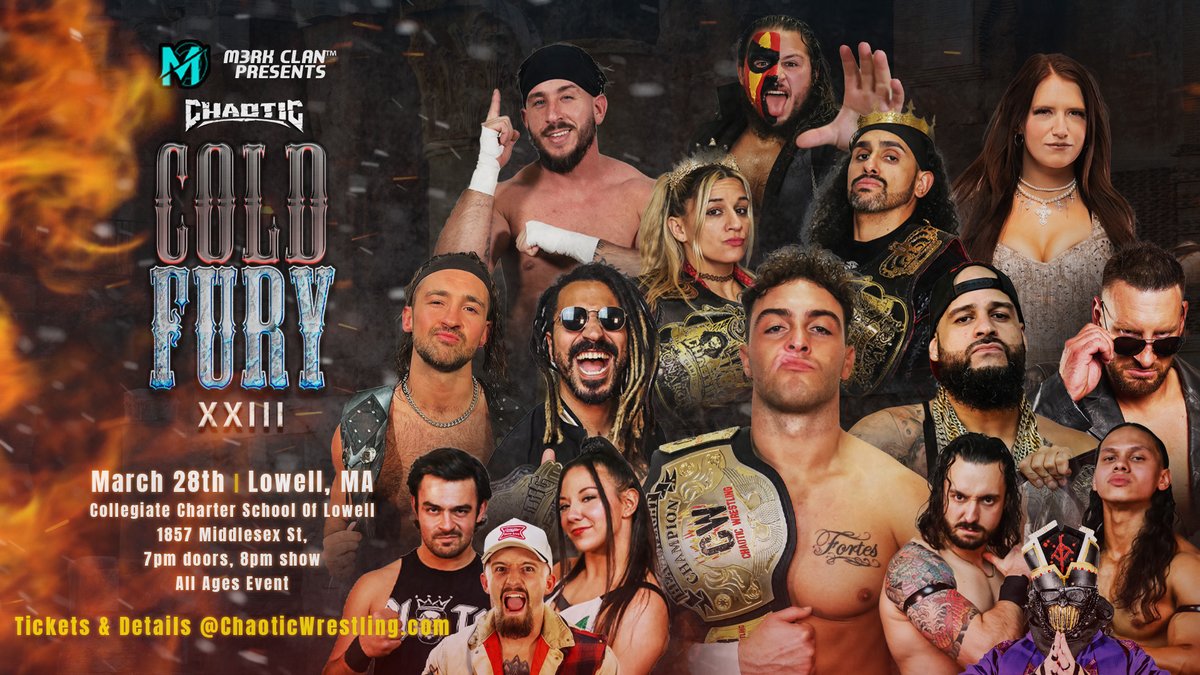 Chaotic Wrestling (@chaoticwrestlin) on Twitter photo 🏆 COLD FURY 23 🏆
FRIDAY, MARCH 28TH
LOWELL, MA
Tickets/Info: ChaoticWrestling.com
Powered by <a href="/M3RKCLANGAMING/">M3RK CLAN™</a> 🏆 COLD FURY 23 🏆
FRIDAY, MARCH 28TH
LOWELL, MA
Tickets/Info: ChaoticWrestling.com
Powered by <a href="/M3RKCLANGAMING/">M3RK CLAN™</a>