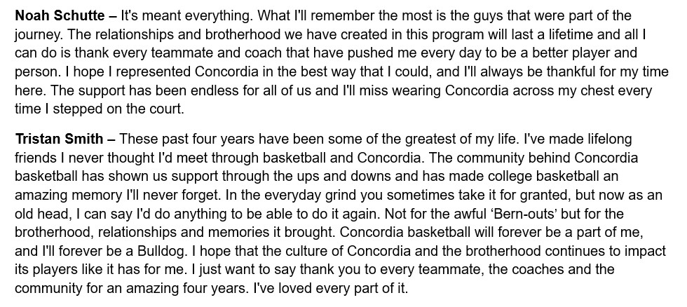 Concordia Bulldogs (@cunebulldogs) on Twitter photo 🏀 | How do you sum it all up? Noah and Tristan provided some thoughts on their <a href="/CUNEmbb/">Concordia-NE Men’s Basketball</a> careers.
We were truly blessed. Thank you! 🙏 🏀 | How do you sum it all up? Noah and Tristan provided some thoughts on their <a href="/CUNEmbb/">Concordia-NE Men’s Basketball</a> careers.
We were truly blessed. Thank you! 🙏