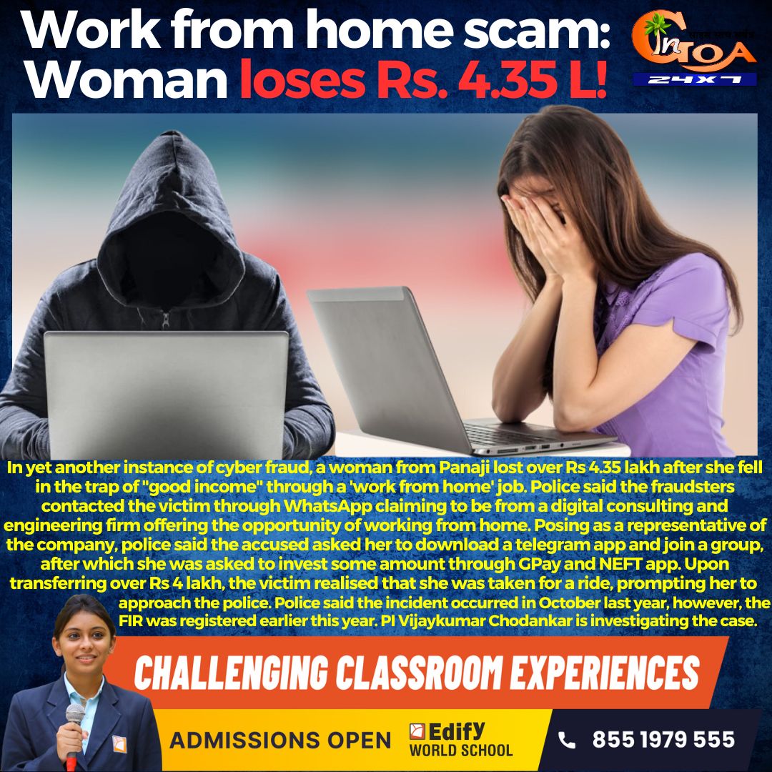 InGoa24x7's tweet image. @visrane Work from home scam: Woman loses Rs. 4.35 L!
.
.
.
#Goa #GoaNews #Scacm #WorkFromHome #Work