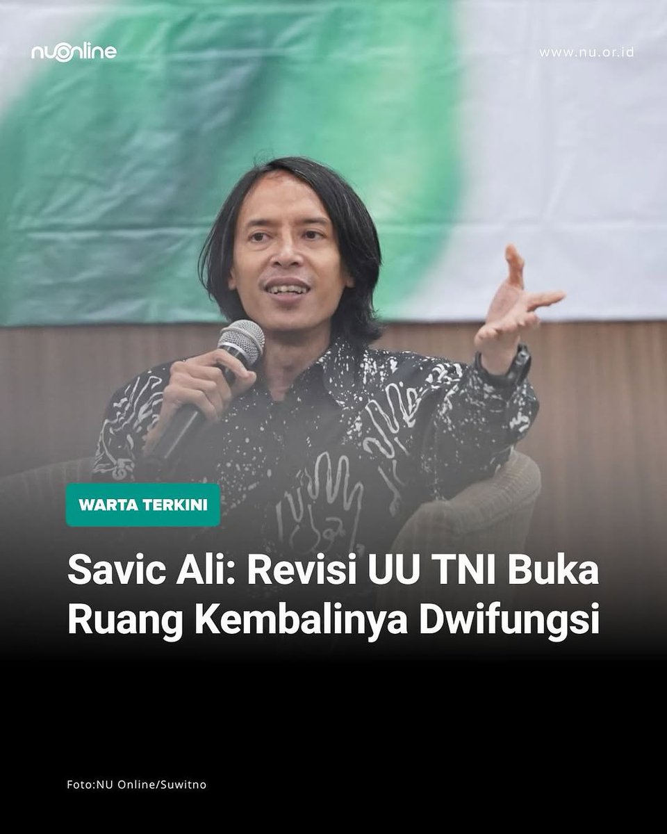 Ketua Pengurus Besar Nahdlatul Ulama (PBNU) Mohamad Syafi’i Alielha atau Savic Ali menilai revisi Undang-Undang Nomor 34 Tahun 2004 tentang Tentara Nasional Indonesia (TNI) berpotensi menghidupkan kembali praktik dwifungsi TNI, meskipun dalam skala yang lebih terbatas