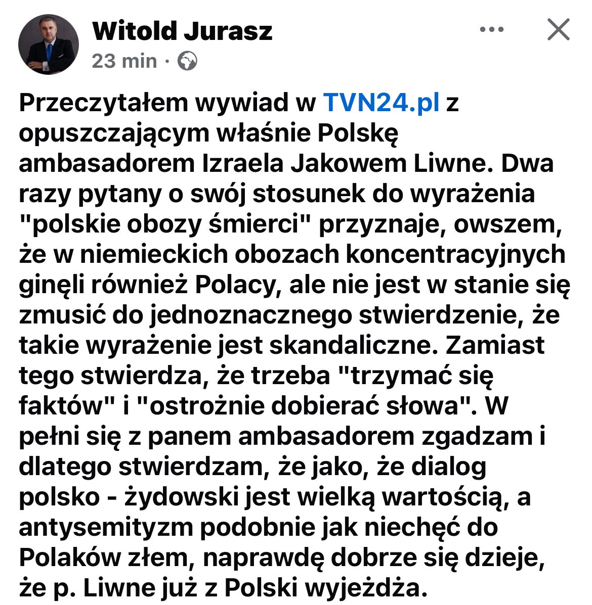 Witold Jurasz niedawno bardzo celnie podsumował szaleństwo Elona Muska. A teraz celnych kilka zdań napisał o opuszczającym Polskę ambasadorze Izraela. Podpisuję się.