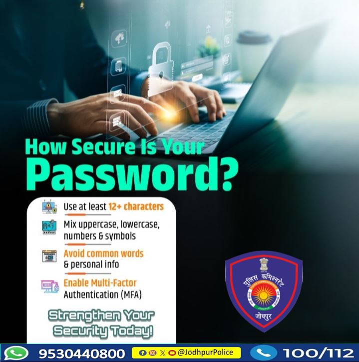 DCPEastJodhpur's tweet image. Is your password secure?   
🔒 Weak passwords invite hackers!  Use strong, unique passwords with a mix of letters, numbers &amp;amp; symbols.  Enable MFA for extra protection.
#CyberSecurity
#StaySafeOnline
#StrongPasswords
