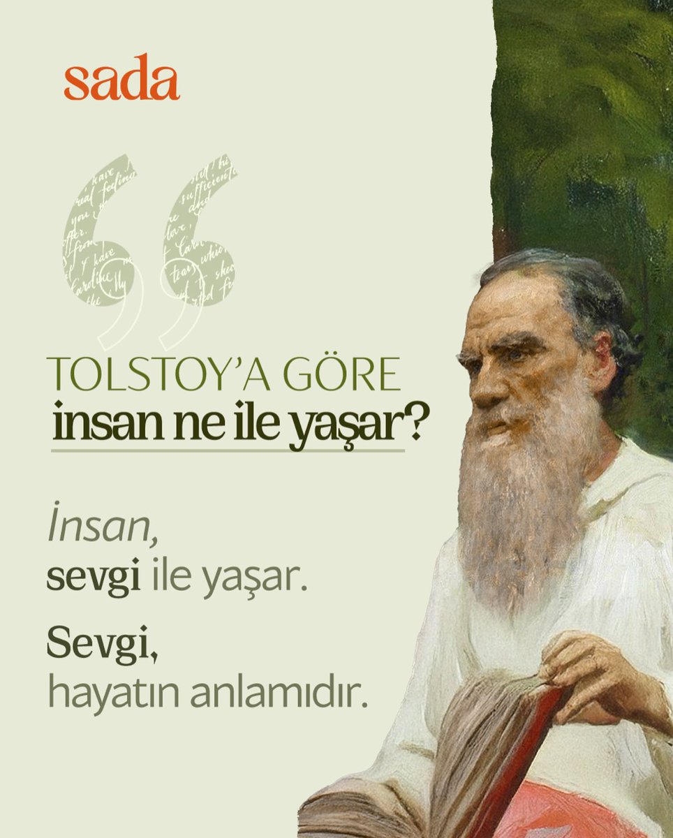 “İnsan, sevgi ile yaşar.”