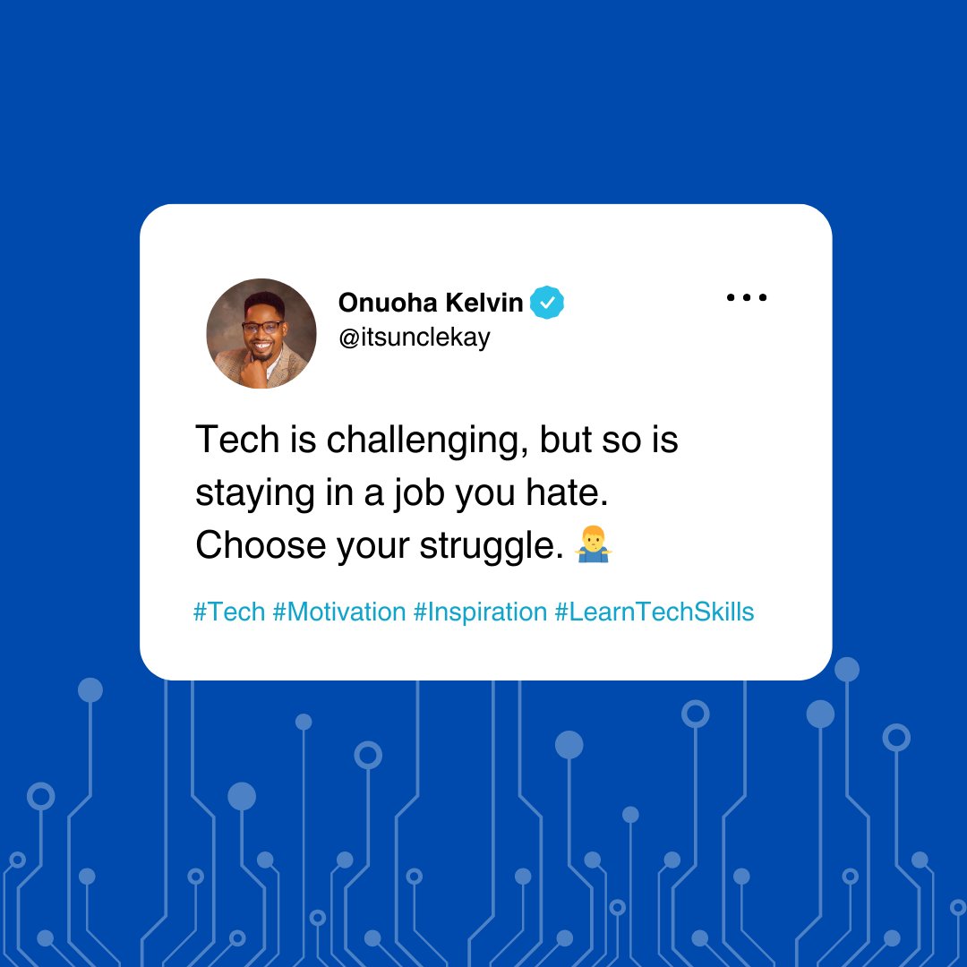 itsunclekay's tweet image. Choose your struggle. 🤷♂️ 
#Tech #LearnTechSkills #motivation #Inspiration