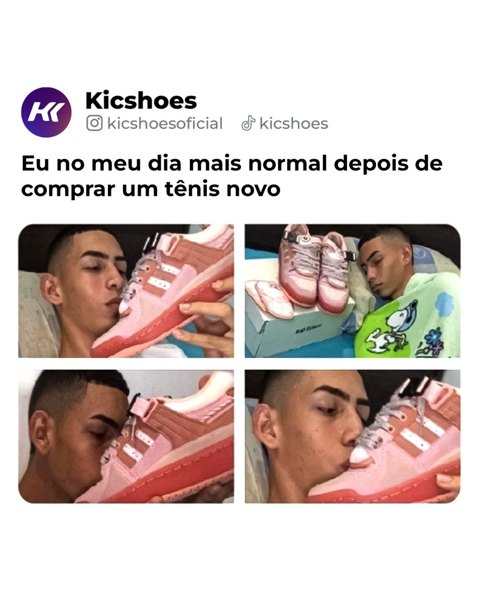 Se não for pra tratar o tênis como um filho, nem compro! 😂