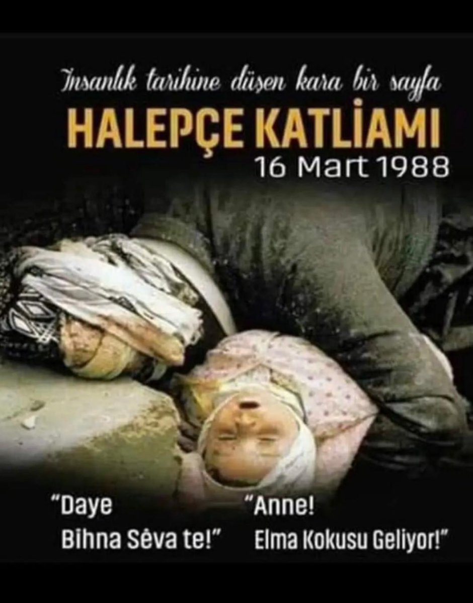 16 Mart 1988’de Halepçe’de binlerce Kürt sivil, kimyasal silahlarla katledildi. Devletsiz ve sahipsiz can, rüzgâra bırakılmış yaprak misali, en kolay savrulandır.