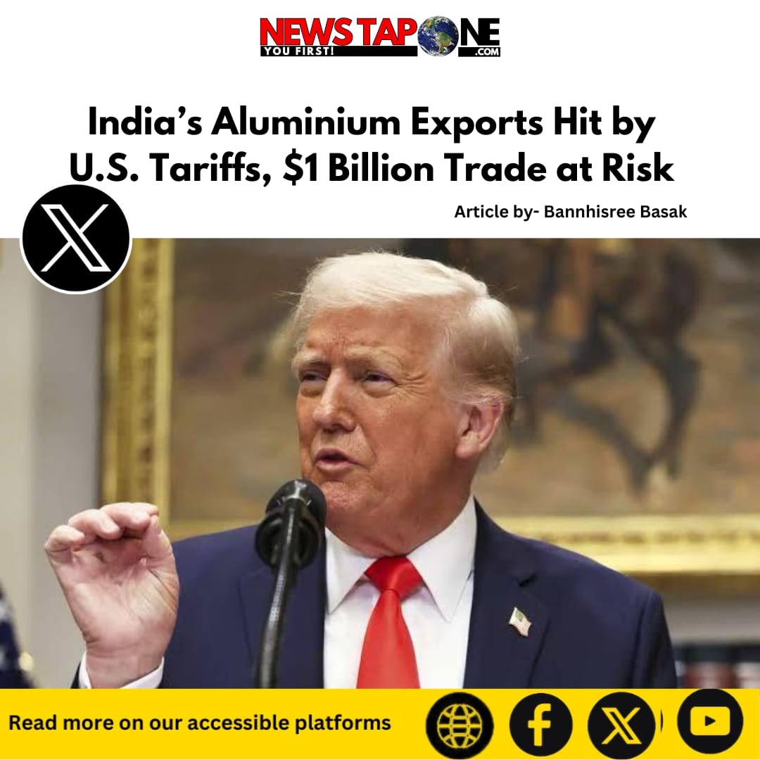 US top market for India’s aluminium, new tariffs threaten $1-billion exports - News Tap One
Writes <a href="/BannhisreeBasak/">Bannhisree Basak</a> ✍️
poster - <a href="/tiyashaac06/">Tiyasha Chowdhury</a> 

Details - 
#India | #AluminiumMarket | #USA | 
newstapone.com/2025/03/16/us-…