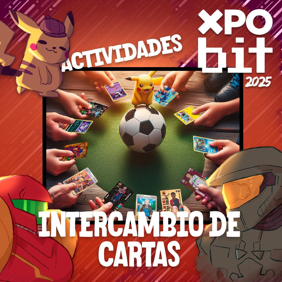 XPOBIT 2025 - Unos Videojuegos de Película!!
21-22-23 de Marzo - Teatro Multiusos Huercal de Almería 

¿Quieres intercambiar cartas y cromos? De Pokémon, de Magic y de La Liga!!!! En XpoBit será posible en los espectaculares stands de Don Cromo, Rodríguez Cards y Sox Cards.