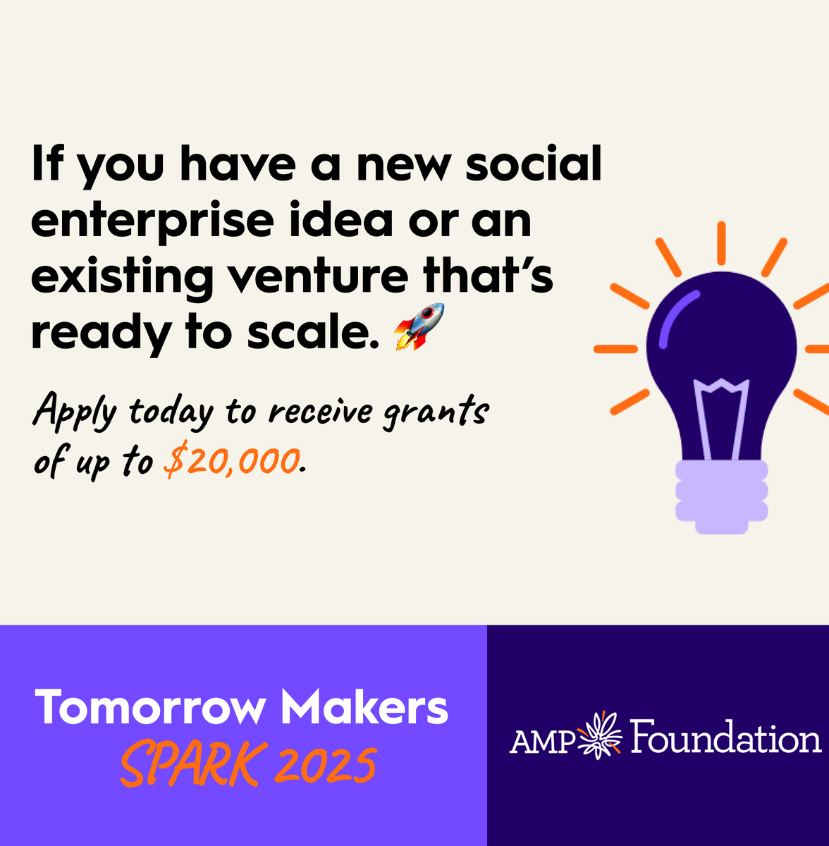 The <a href="/AMPFoundation/">AMP Foundation</a> Tomorrow Makers SPARK program invites social entrepreneurs with bold ideas to join a unique initiative designed to spark meaningful change. Over 18 weeks, SPARK Tomorrow Makers will receive financial support, up to $20,000 in grants, and expert guidance to kick