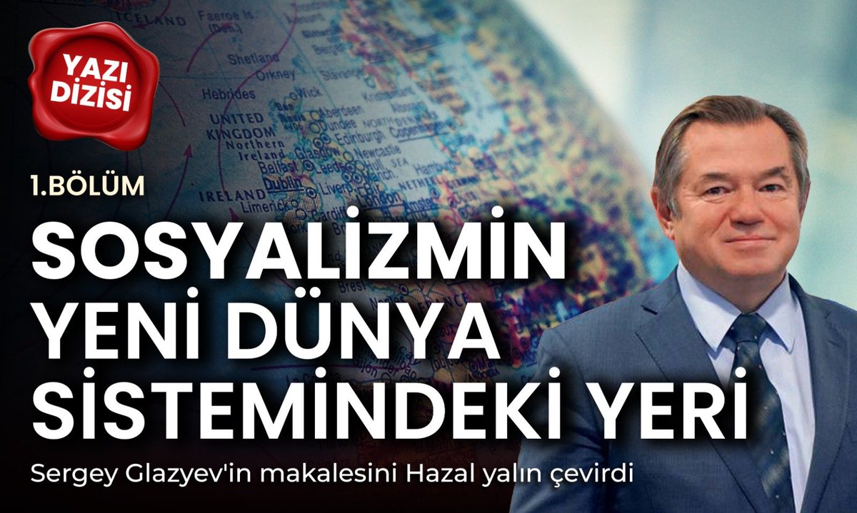 📌 Sosyalizmin yeni dünya-sistemindeki yeri – 1

✍️ Hazal Yalın (<a href="/Hazal_Yalin/">Hazal Yalın</a>) Rusya Bilimler Akademisi’nden Sergey Glazyev'in makalesini çevirdi

📍Dünya-sisteminde değişiklikteki örüntüyü kavramanın temeli olarak, dünya ekonomisi modellerinin birbirinin yerini alışının teorisi