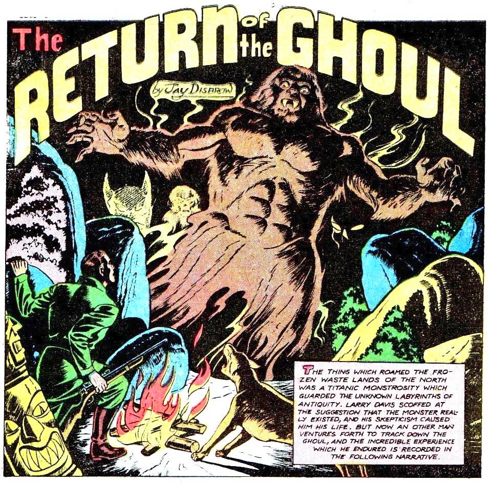"The Return Of The Ghoul" (script
and art by Jay Disbrow) from Blue Bolt Weird Tales#115 (1952 Star Publications).