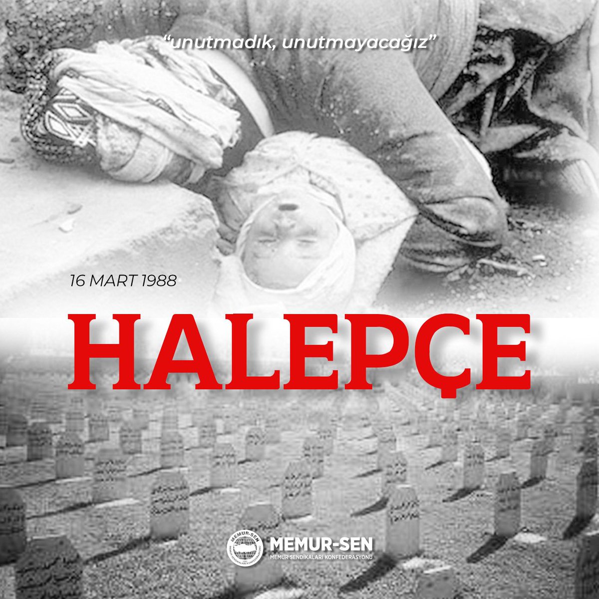 İnsanlığın Utancı: Halepçe Katliamı

16 Mart 1988’de Saddam Hüseyin’in Baas rejimi tarafından Halepçe’de kimyasal bombalarla 5 bin masum insan vahşice katledildi. 

İnsanlık tarihi yüz karası katliamlarla dolu; Halepçe, Srebrenitsa, Hocalı, Hama, Guta, Arakan, Doğu Türkistan,