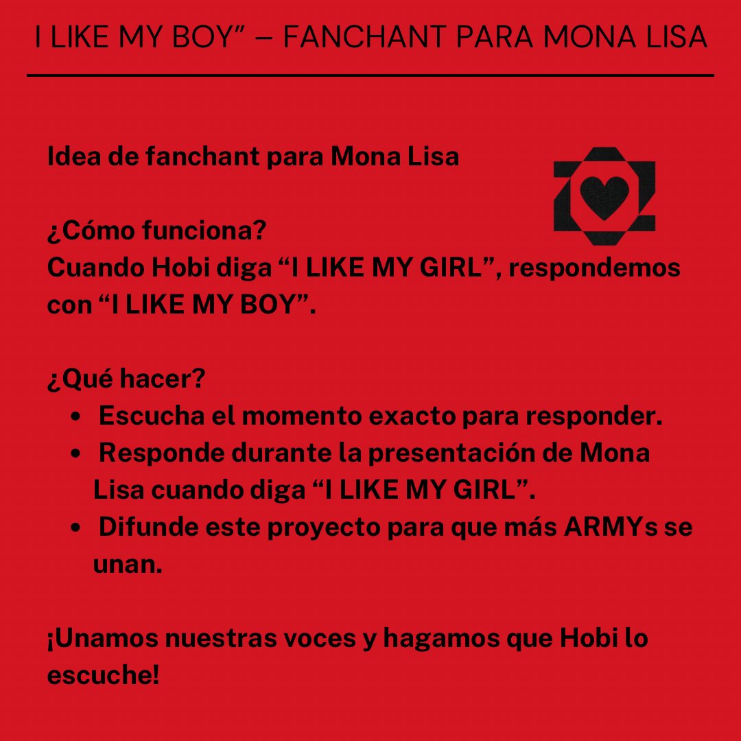 streambtsmexico's tweet photo. "I LIKE MY BOY" – FANCHANT PARA MONA LISA 

Traemos una idea increíble que nos compartió @Cora97, esta idea es sobre el fanchant de “Mona Lisa”.

¿En qué consiste?
Cada vez que Hobi diga “I LIKE MY GIRL”, respondamos con “I LIKE MY BOY”. Este fanchant puede convertirse en algo icónico si lo implementamos de manera general en las presentaciones de j-hope en México: 

📌 ¿Cómo podemos hacerlo realidad?
— Aprendan el momento exacto en la canción para responder “I LIKE MY BOY”.

—  Úsenlo durante la presentación de “Mona Lisa”, cuando j-hope mencione “I LIKE MY GIRL”.

— Ayuden a difundir la idea en redes sociales para que más ARMYs lo conozcan.

Hagamos que se escuche fuerte en México

#ILikeMyBoy  

Si quieres regalar papelitos dentro del recinto, dejamos el drive en español e inglés.
——— https://t.co/G9xzkaET3e