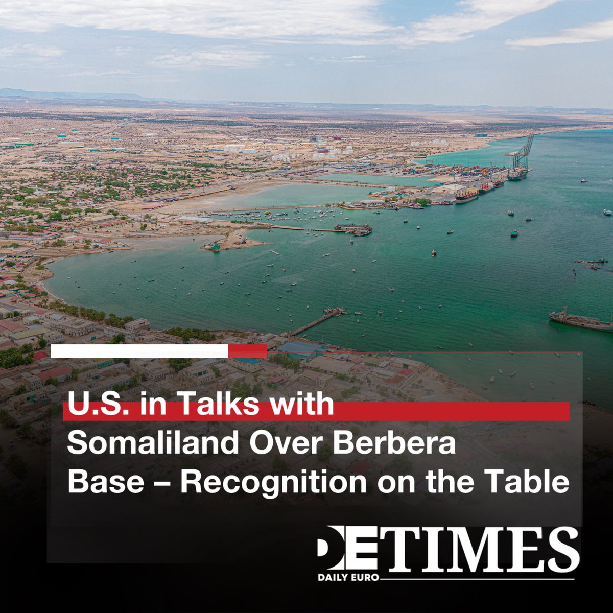 dailyeurotimes's tweet photo. Diplomatic Gamble on the Red Sea

The U.S. is considering recognising #Somaliland in return for a military base near #Berbera port, a strategic location on the Red Sea, per Financial Times.  

Follow this thread for insights into the U.S.–Somaliland deal, China’s growing pushback, and the wider power struggle reshaping the Horn of Africa. ⬇️