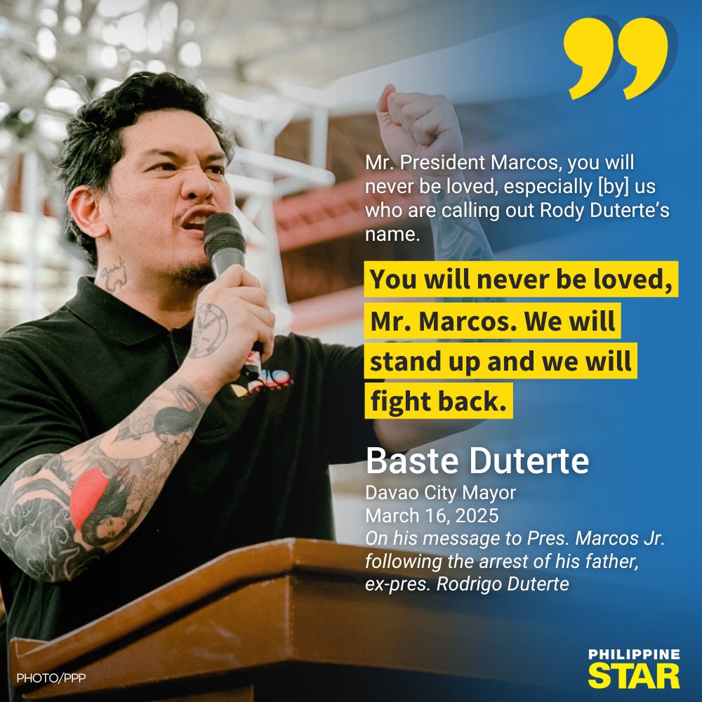 'WE WILL FIGHT BACK' 

Davao City Mayor Sebastian "Baste" Duterte on Sunday slammed President Ferdinand Marcos Jr. following the arrest of his father, former president Rodrigo Duterte, who was taken to The Hague, Netherlands. 

"Mr. President Marcos, you will never be loved,